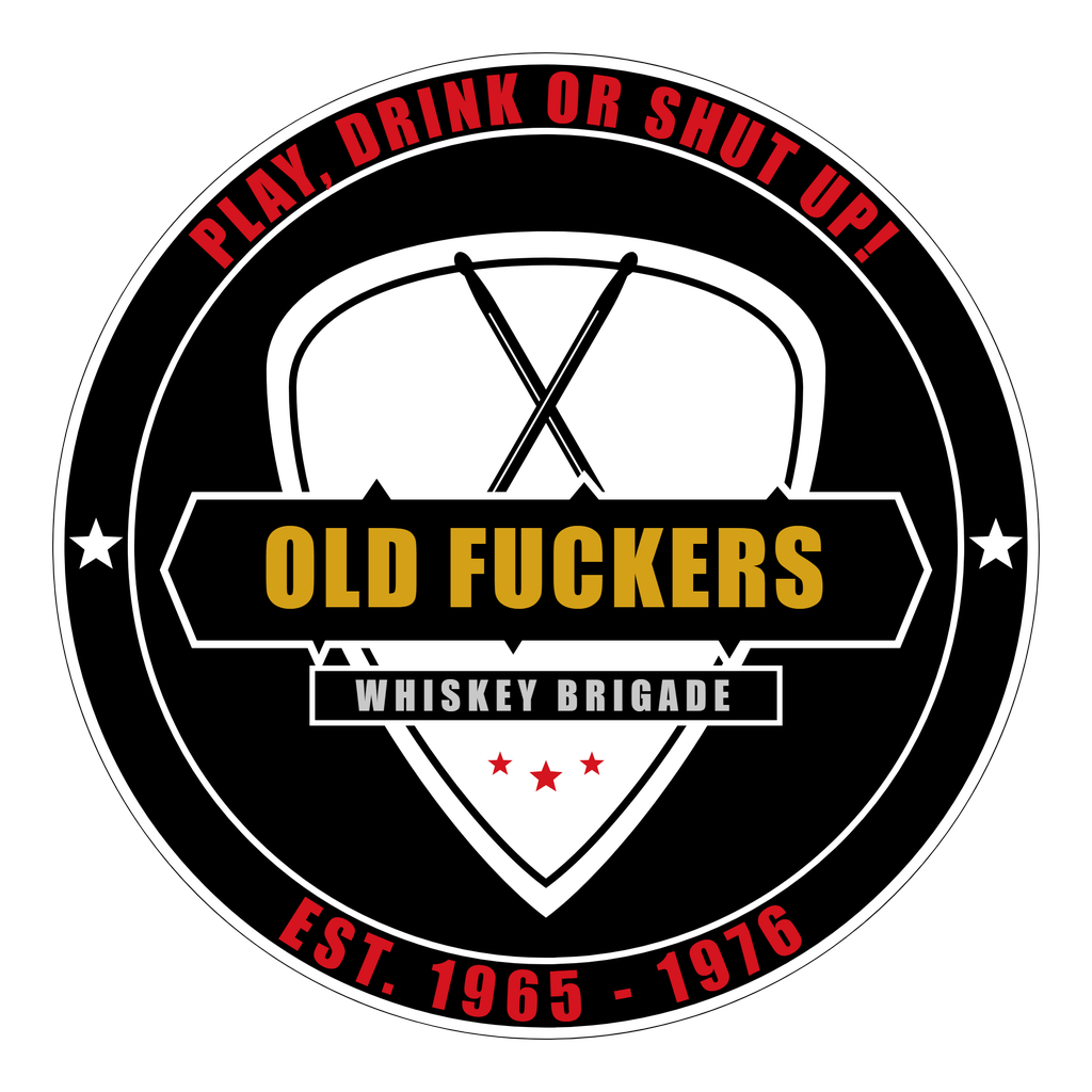 Old Fuckers Whiskey Brigade badge - play, drink or shut up, est. 1965 to 1976